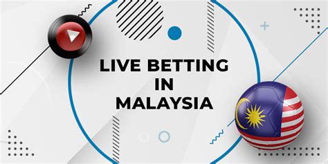 online betting malaysia - malaysia betting website.